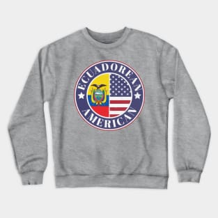 Proud Ecuadorean-American Badge - Ecuador Flag Crewneck Sweatshirt